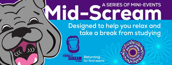 Mid-Scream is a series of mini events designed to help you relax and take a break from studying.